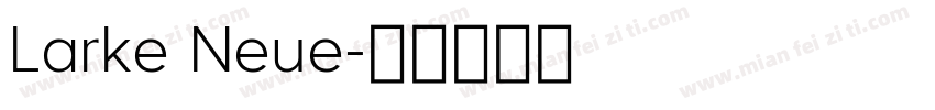 Larke Neue字体转换